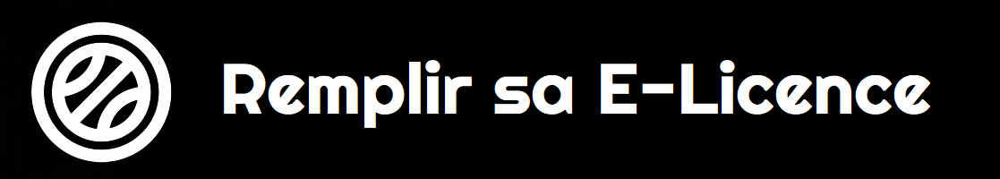 Tuto : Remplir sa E-licence